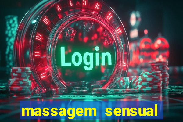 massagem sensual novo hamburgo